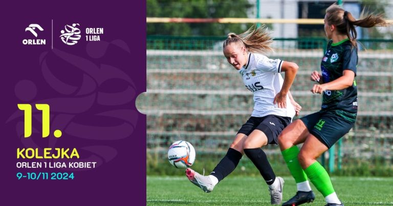 11 kolejka Orlen 1 Liga Kobiet 2024/2025